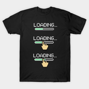 Is It Loading? T-Shirt